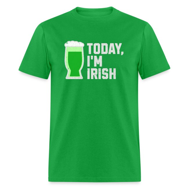 St. Patrick's Day "Today, I'm Irish" green t-shirt.