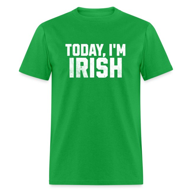 St. Patrick's Day green "Today, I'm Irish" block letter green t-shirt.